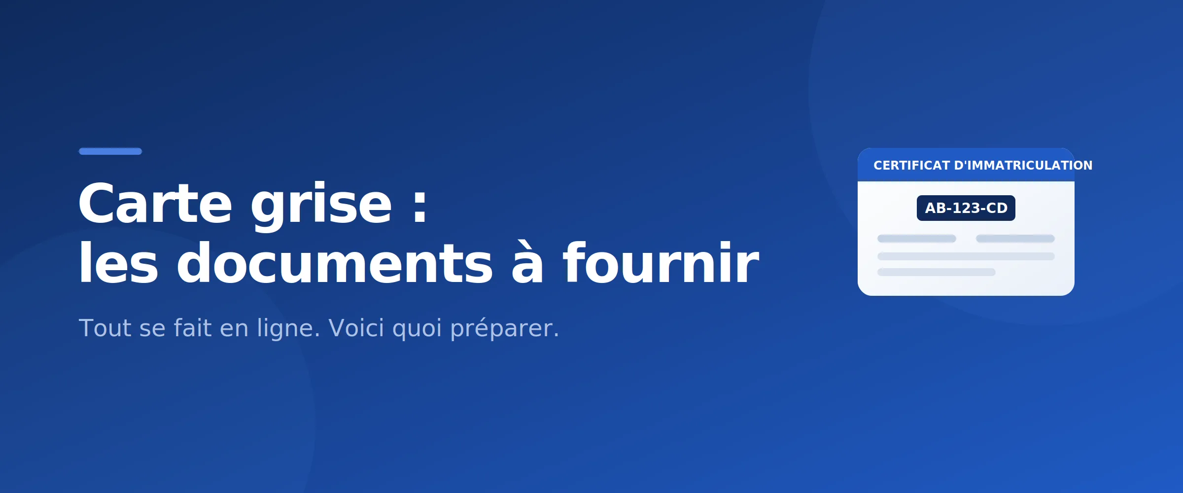 Carte grise : les documents à fournir pour le certificat d'immatriculation