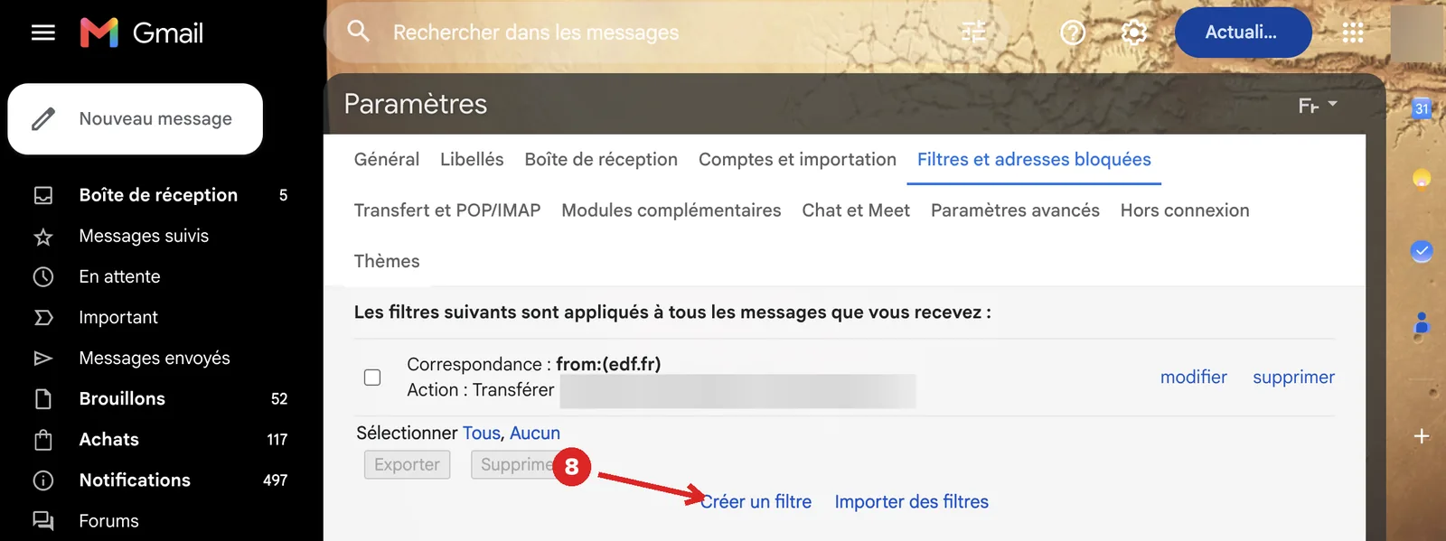 Gmail : Paramètres, onglet Filtres et adresses bloquées, lien Créer un filtre
