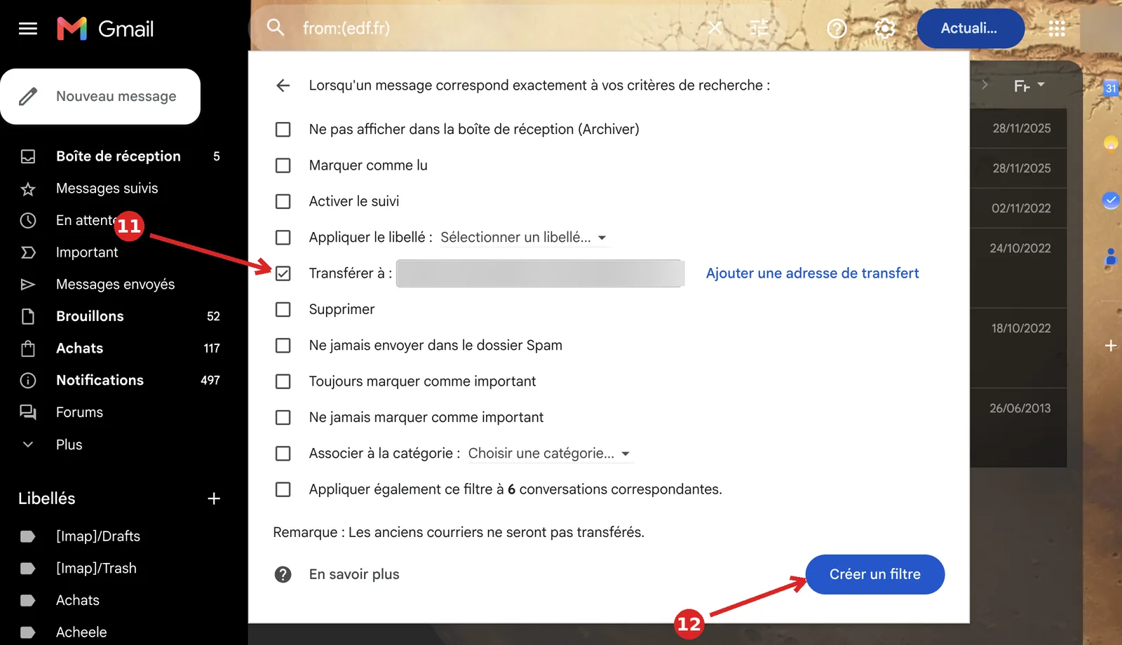 Gmail : cocher Transférer à puis valider la création du filtre